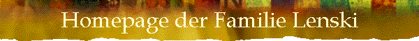 Homepage der Familie Lenski